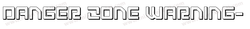 Danger Zone Warning字体转换